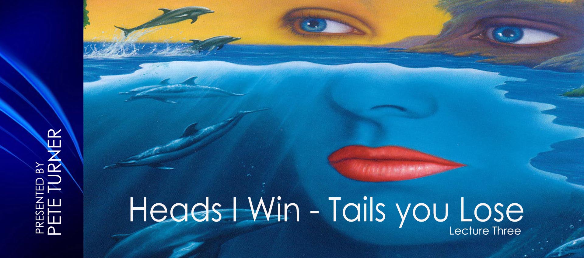 heads I win - tails you lose