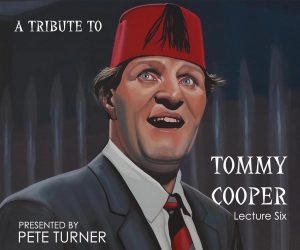 Tribute to Tommy Cooper
