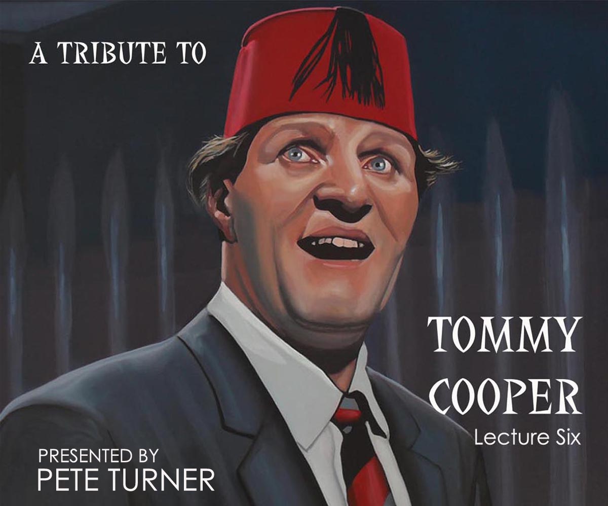 Tribute to Tommy Cooper
